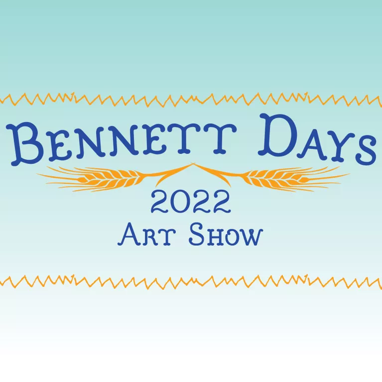 Graphic that reads Bennett Days 2022 Art Show on a blue and white background. 