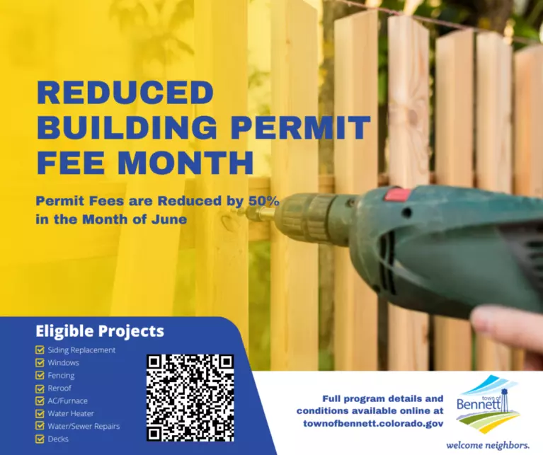 Image a hand with a drill working on a wood fence. Text describes the reduced building permit fee month. Blue box lists the eligible projects. Town of Bennett logo is in the bottom right hand corner.